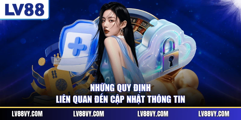 Những quy định liên quan đến cập nhật thông tin